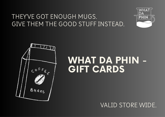 Advertisement for What Da Phin coffee gift cards with a coffee bean package illustration on a dark background.